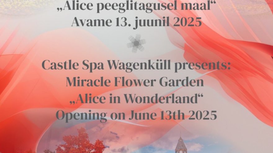 The magical Taagepera Castle theme park &#8221;Alice Through the Looking Glass&#8221;