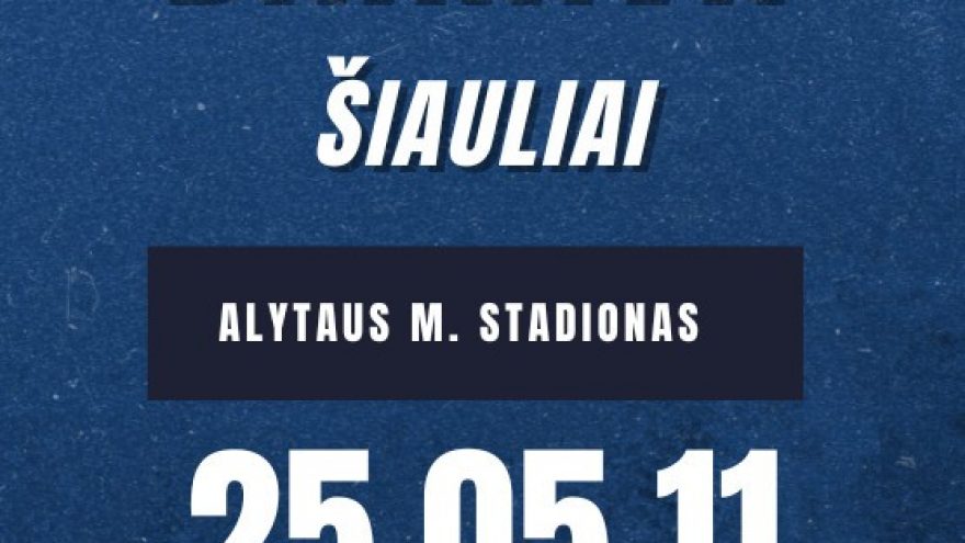 A lyga: FK &#8221;Dainava&#8221; &#8211; FA &#8221;Šiauliai&#8221;