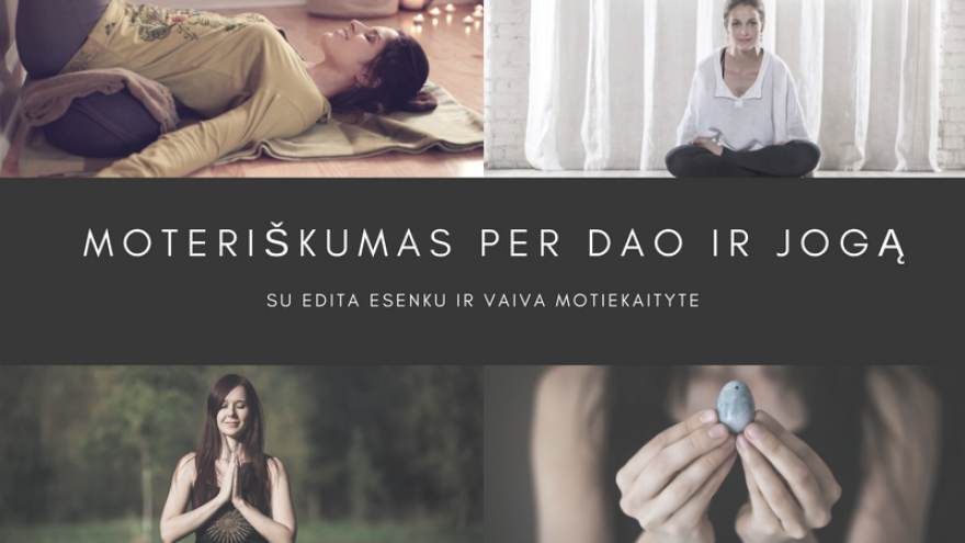 Praktinis seminaras &#8220;Moteriškumas per Dao ir Jogą&#8221;