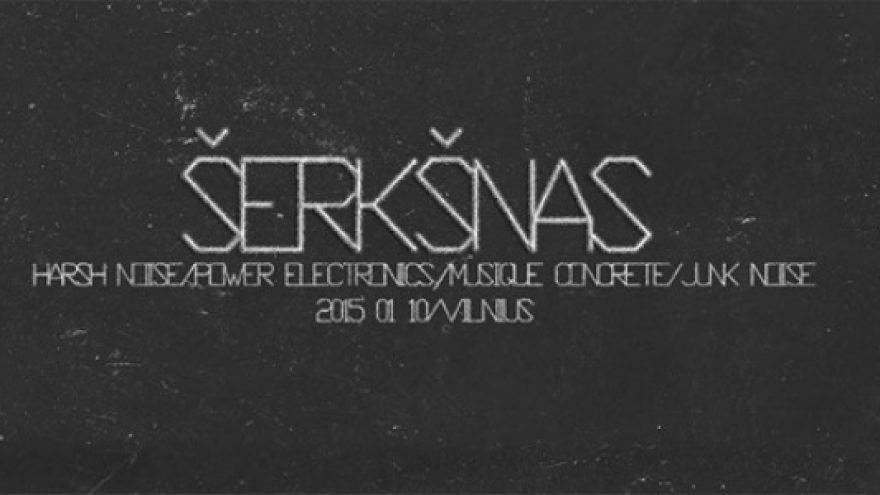 Šerkšnas: Harsh Noise, Power Electronics &#8211; vakarėlis