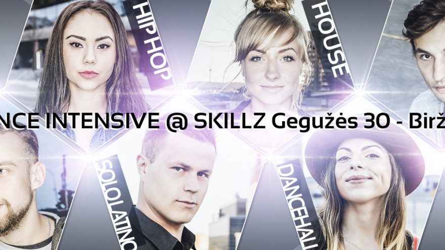 DANCE INTENSIVE @SKILLZ gegužės 30 &#8211; birželio 9