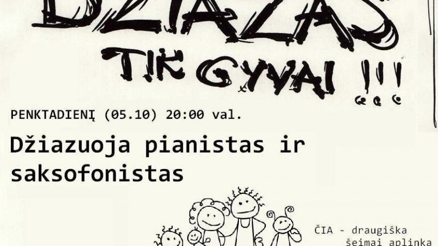 DŽIAZUOJAME GYVAI!