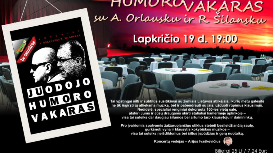 JUODOJO HUMORO VAKARAS SU A.ORLAUSKU IR R.ŠILANSKU