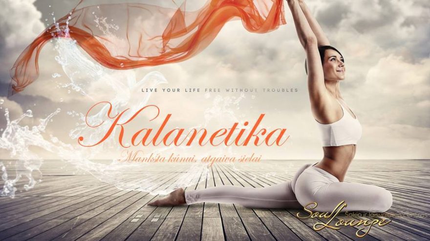 Kalanetika &#8211; mankšta kūnui ir sielai