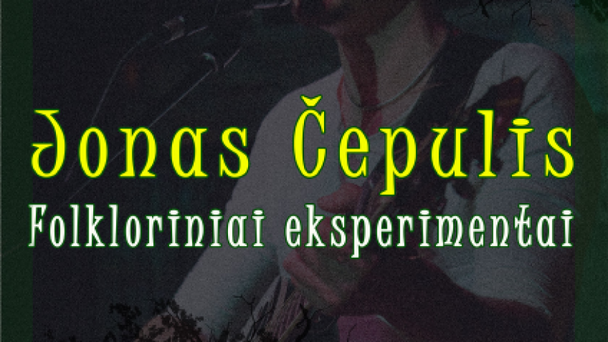 Folkloriniai eksperimentai. Jonas Čepulis (NEmokamas)