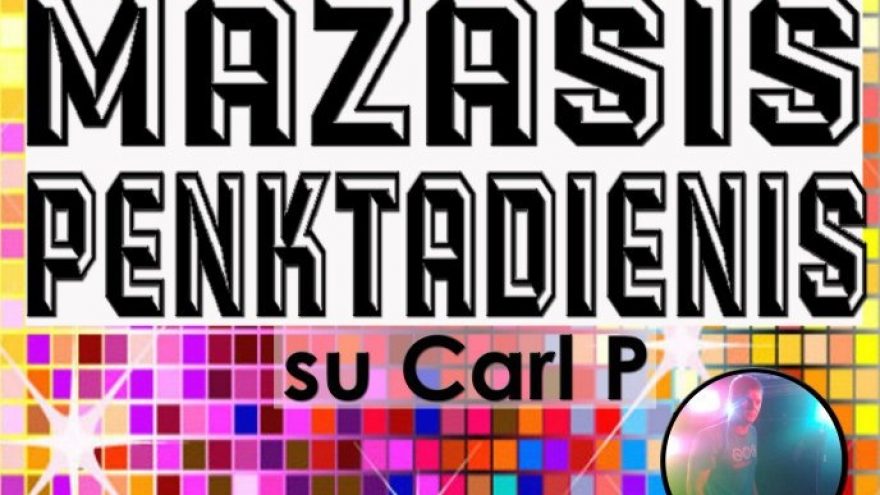 Mažasis penktadienis su Carl P @ Brandy Lounge