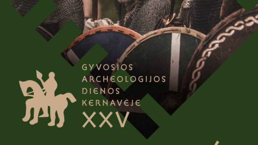 Gyvosios archeologijos dienos Kernavėje XXV