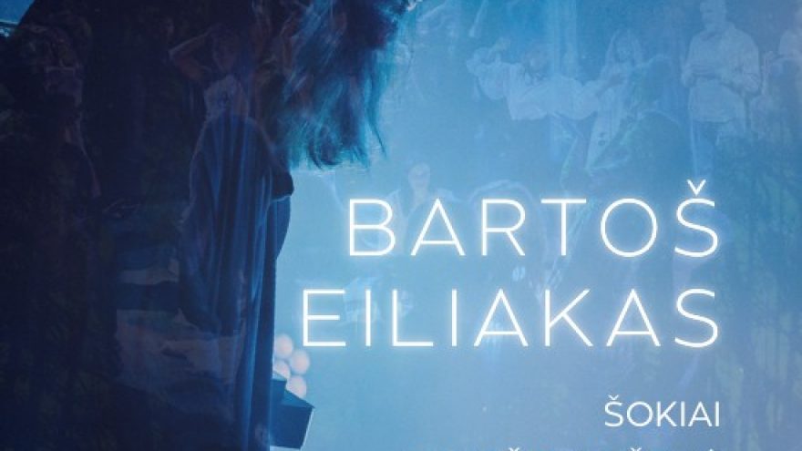 Bartoš Eiliakas | Šokiai Laumžirgių Žemėje | Dances in Dragonfly Land