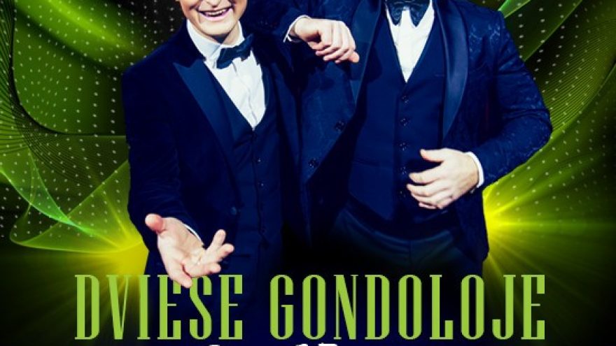 DVIESE GONDOLOJE. Jau 15 metų! |  LIUDAS  MIKALAUSKAS ir EGIDIJUS BAVIKINAS