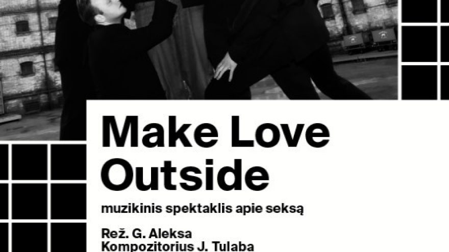 Make Love Outside &#8211; Lukiškių kalėjimas 2.0