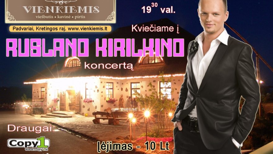 RUSLANO KIRILKINO KONCERTAS