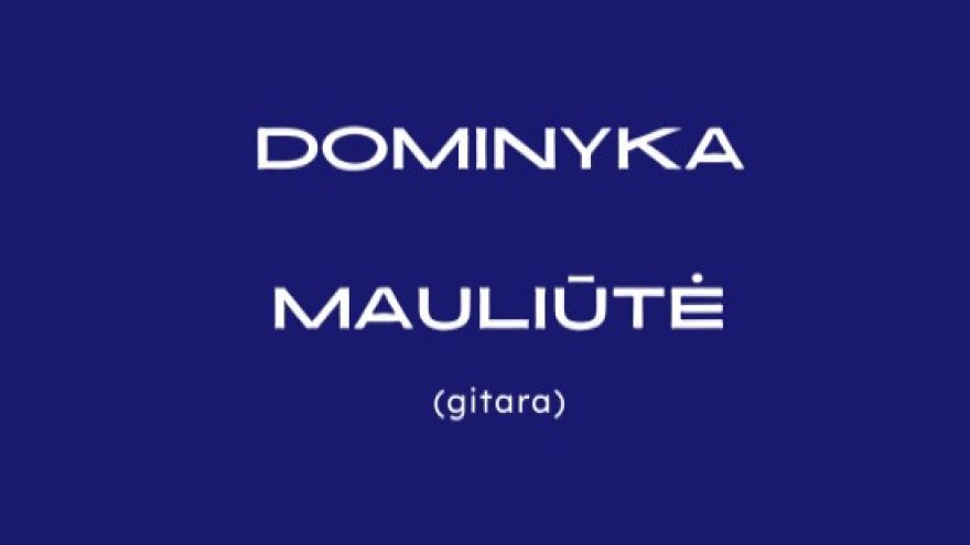 DŽIAZO NAKTIS: Dominyka Mauliūtė (gitara)