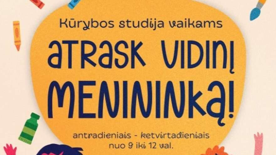 Kūrybos studija vaikams &#8221;Atrask vidinį menininką!&#8221;