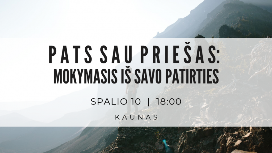 Seminaras &#8220;Pats Sau Priešas: Mokymasis iš savo patirties&#8221;