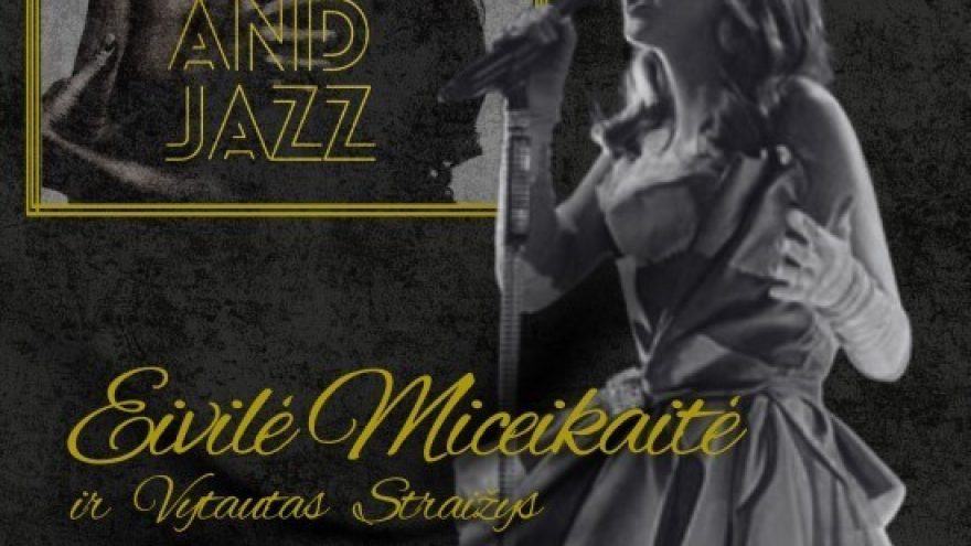 Sade and jazz | Eivilė Miceikaitė ir Vytautas Straižys