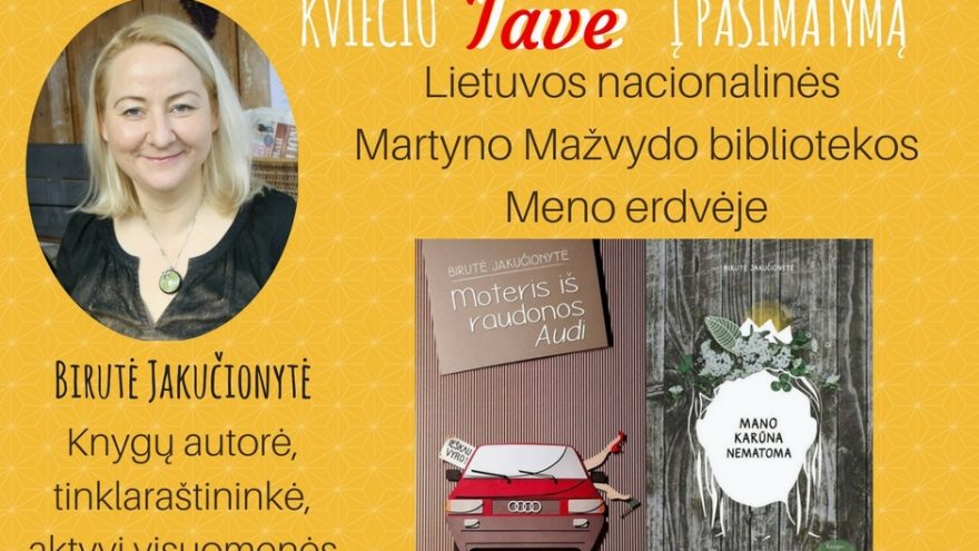 Susitikimas su knygų autore, tinklaraštininke, aktyvia visuomenės veikėja Birute Jakučionyte