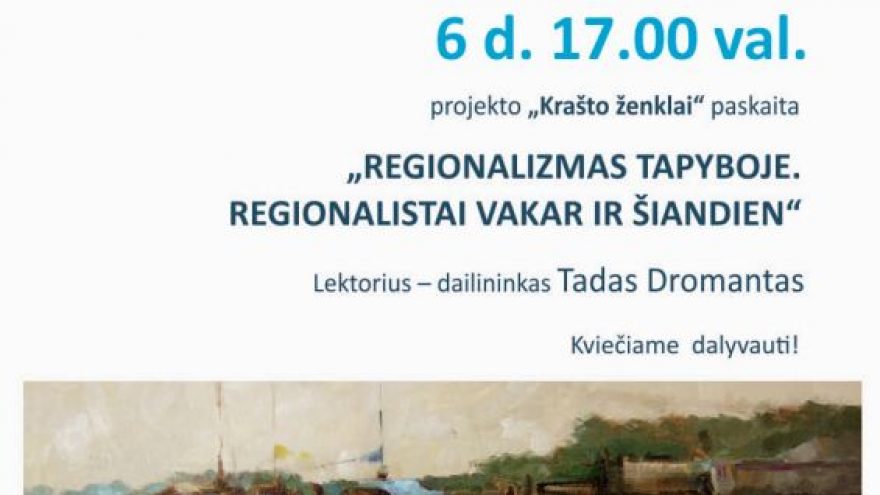 Paskaita „Regionalizmas tapyboje. Regionalistai vakar ir šiandien“