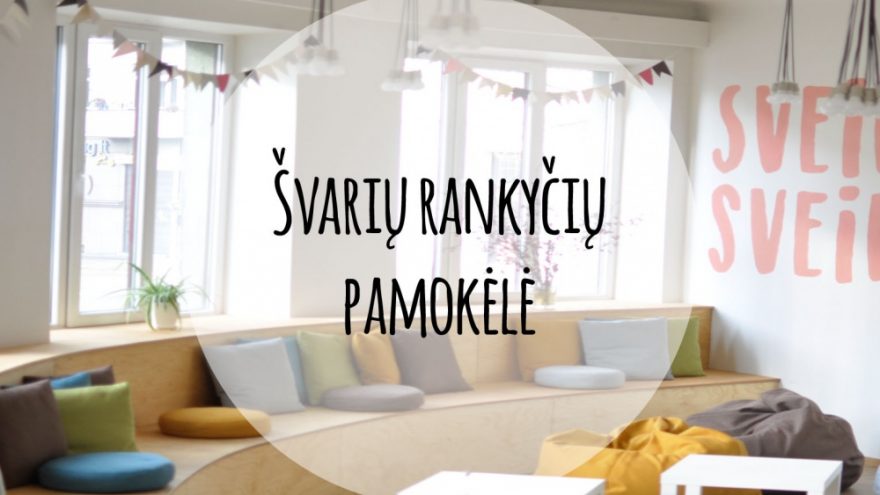 Švarių rankyčių pamokėlė