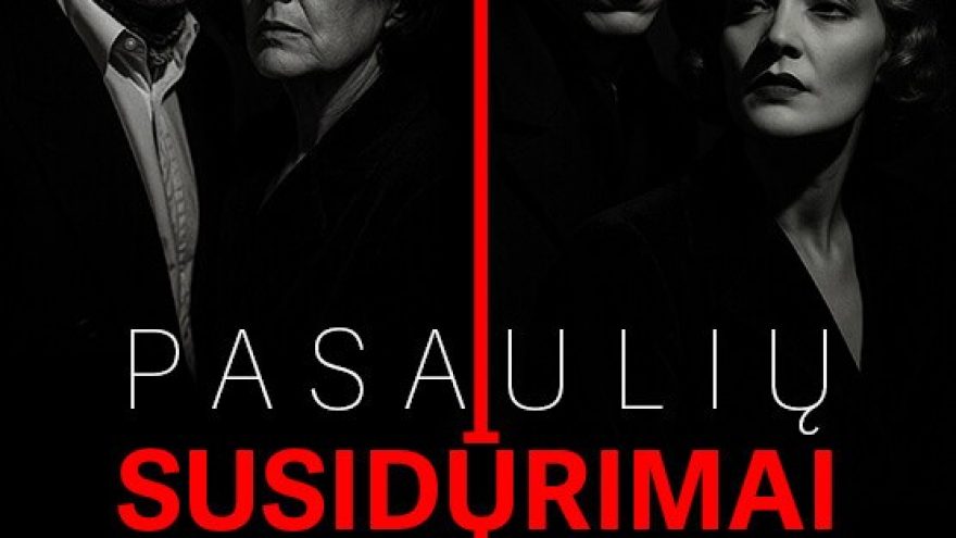Pilies teatras PREMJERA! &#8221;Pasaulių susidūrimai&#8221;