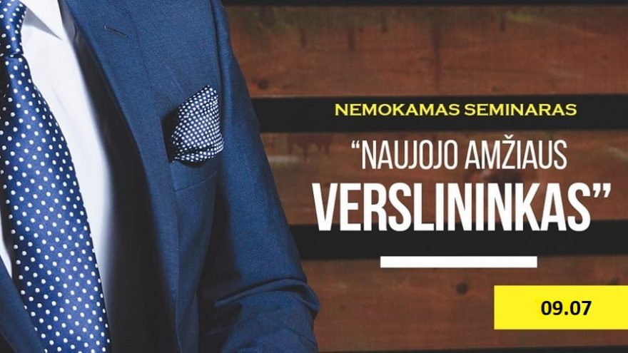 Nemokamas seminaras Vilniuje “Naujojo amžiaus verslininkas”
