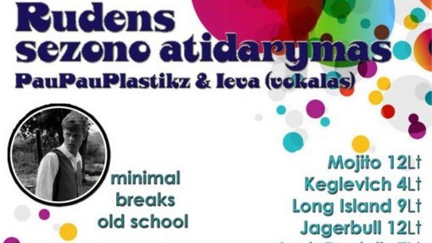Rudens sezono atidarymas su PauPauPlastikz & Ieva (vokalas)