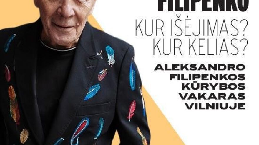 Aleksandras Filipenko. Kur išėjimas? Kur kelias? Aleksandro Filipenkos kūrybos vakaras Vilniuje