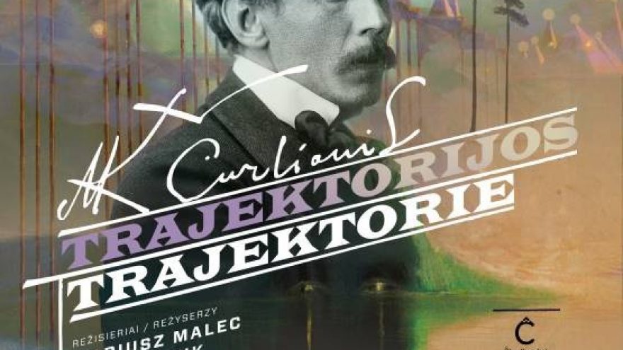 Spektaklis &#8221;M. K. Čiurlionis. Trajektorijos&#8221;. Rež. Mariusz Malec, Lila Kiejzik