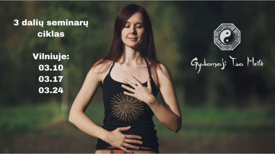 Gydomoji Tao Meilė: 3 dalys Vilniuje (III dalis)