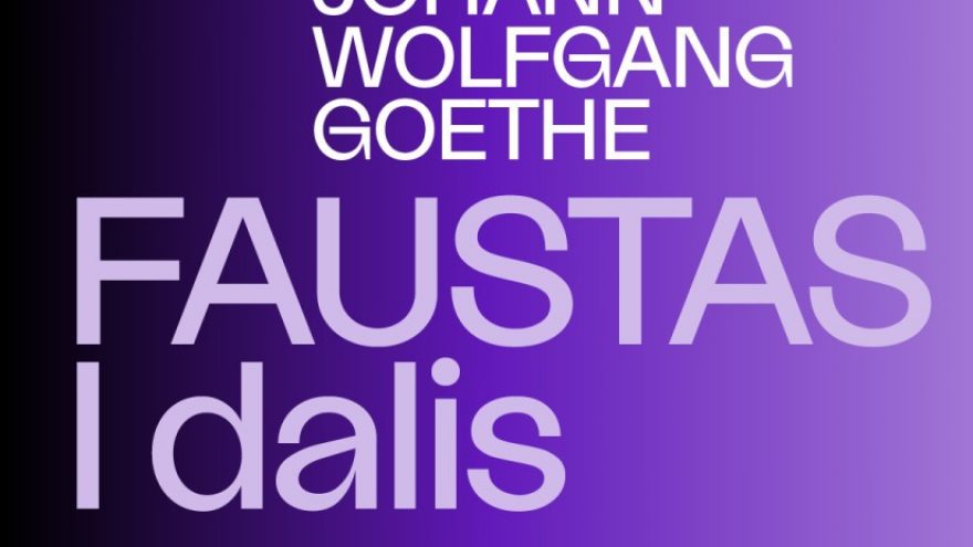 SKAITYMAI: DRAMOS KLASIKA. J. W. Goethe &#8221;Faustas&#8221;. I dalis, rež. Vytautas Rumšas