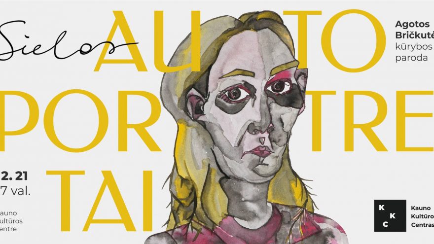 Agotos Bričkutės kūrybos paroda „Sielos autoportretai”