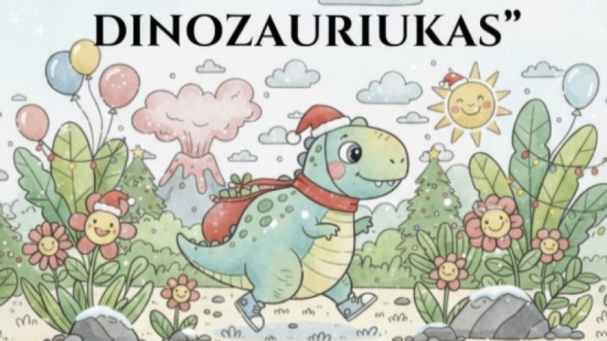 Spektaklis vaikams &#8221;Kalėdinis dinozauriukas!&#8221;