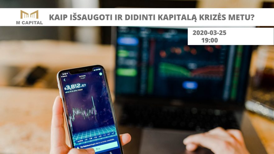 Seminaras internetu: Kaip išsaugoti ir didinti kapitalą krizės metu?