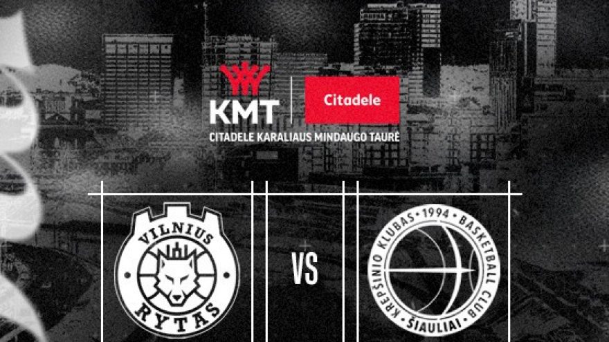 KMT ketvirtfinalis: Vilniaus ”Rytas” – Šiaulių ”Šiauliai”