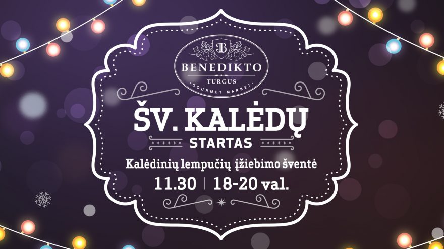 Kalėdos į turgų ateina, atidunda!