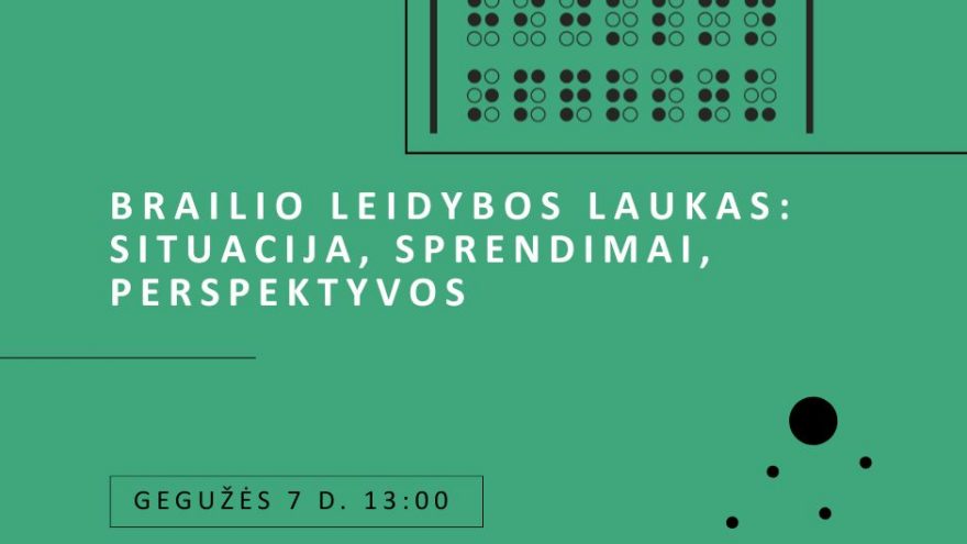 DISKUSIJA I Brailio leidybos laukas: situacija, sprendimai, perspektyvos