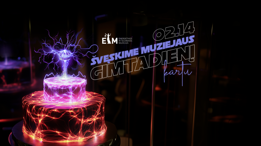 Energetikos ir technikos muziejus švenčia 22-ąjį gimtadienį