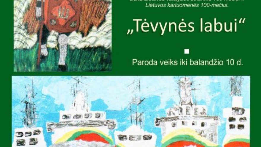 Parodos atidarymas „Tėvynės labui“