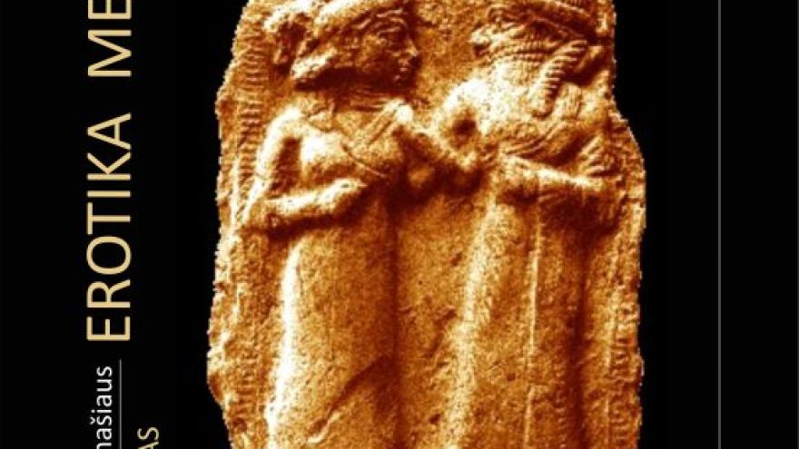 Paskaita „Erotika Mesopotamijos poezijoje ir kasdienybėje“