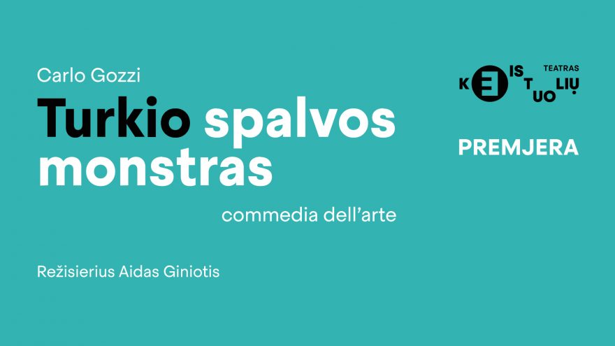 PREMJERA Turkio spalvos monstras | Keistuolių teatras