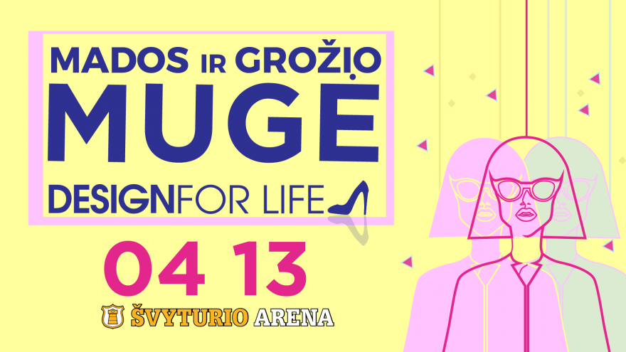 Mados ir dizaino mugė ,,Design for life” Klaipėda