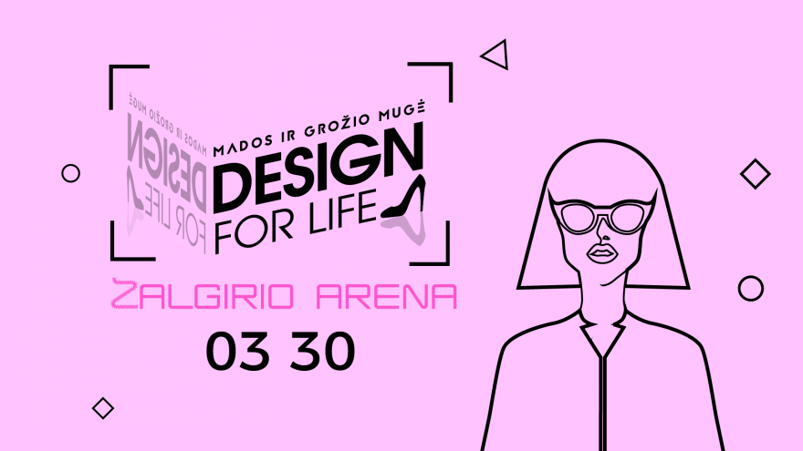 Mados ir dizaino mugė “Design for life” Kaunas