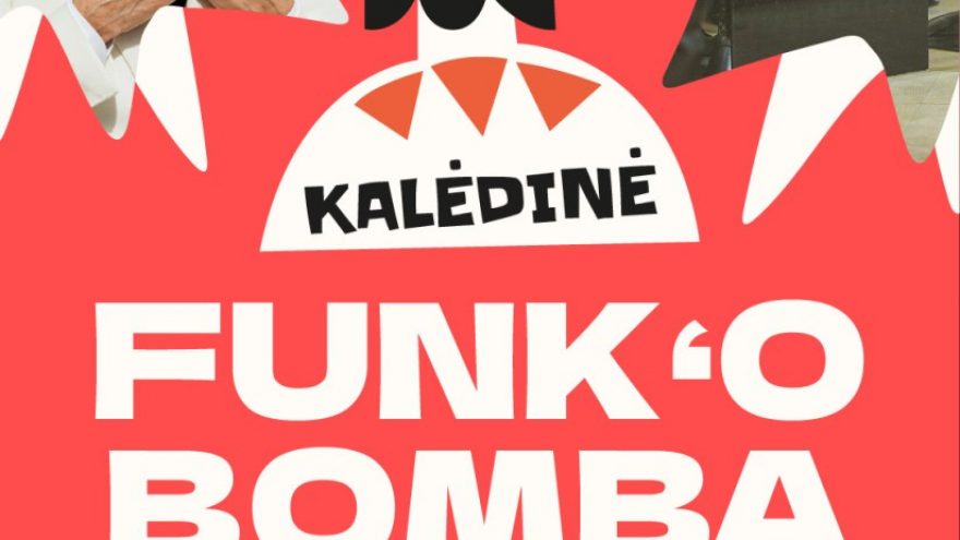 Koncertas &#8221;KALĖDINĖ FUNK&#8217;O BOMBA&#8221;