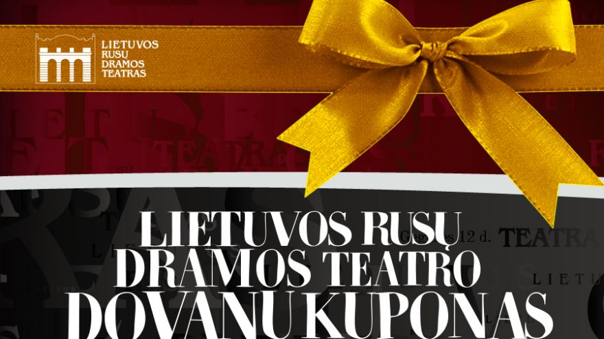 Lietuvos rusų dramos teatro dovanų kuponas