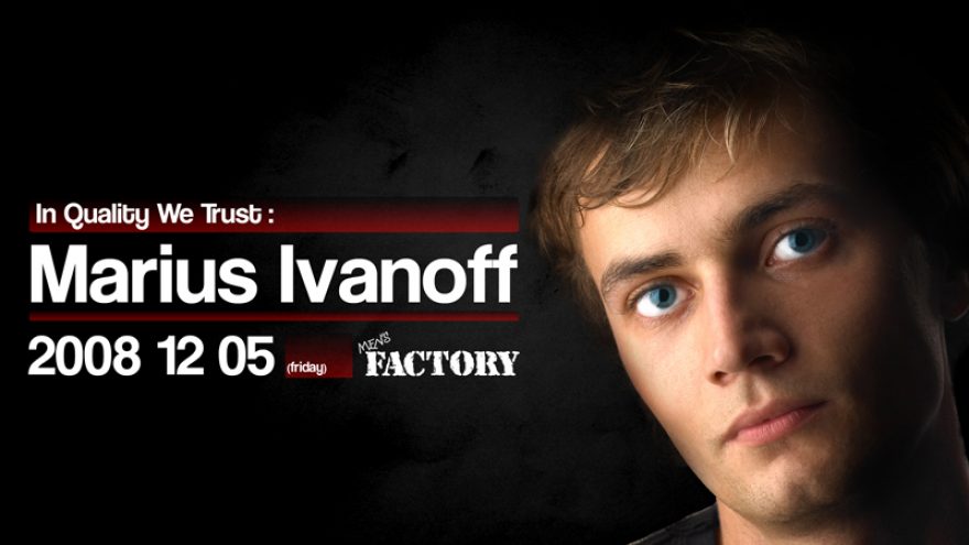 In Quality We Trust: Marius Ivanoff