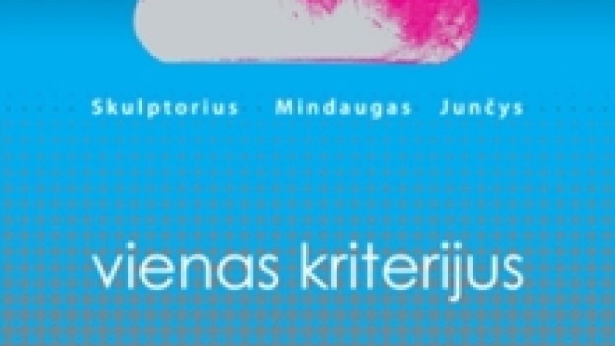Paroda “VIENAS KRITERIJUS”