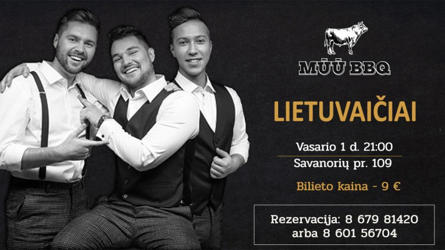 Vaikinų grupės „Lietuvaičiai” koncertas | MŪŪ BBQ