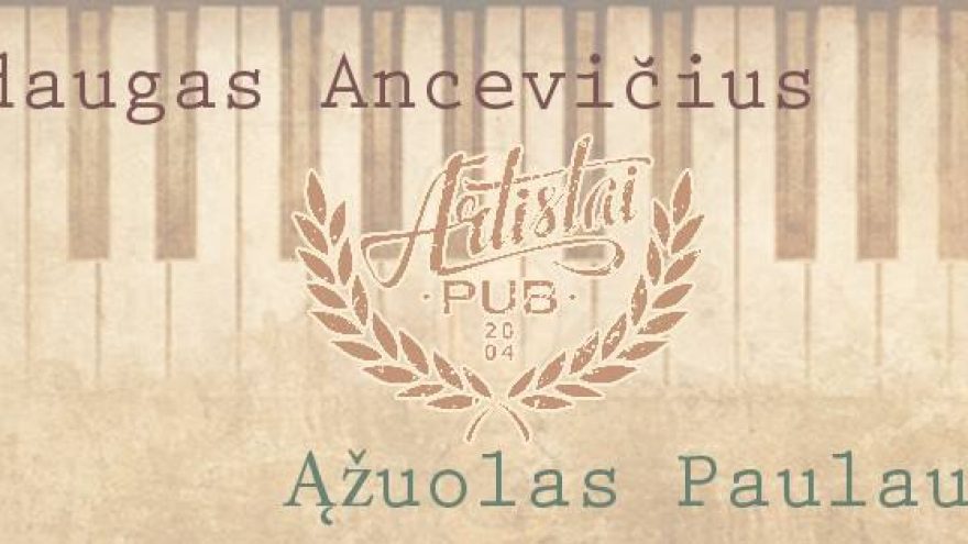 Mindaugas Ancevičius, Ąžuolas Paulauskas @Artistai