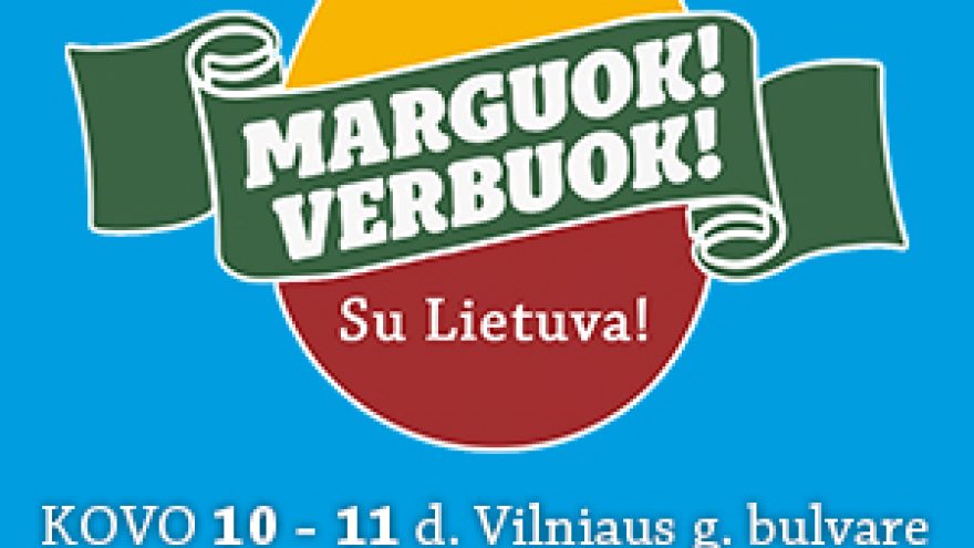 MARGUOK! VERBUOK! SU LIETUVA!