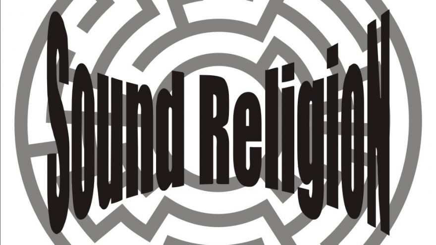 &#8220;SoundReligion&#8221; ir D.I.K.V.A.Š (NEmokamas)