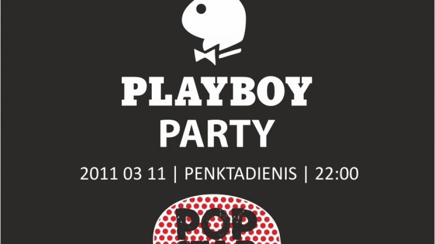Alita pristato: PLAYBOY PARTY @ POP STAR BAR, KAUNAS